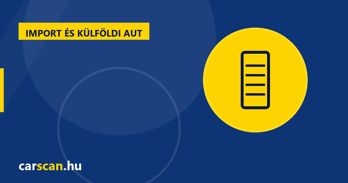 Külföldi import autók átvizsgálása: Mire figyeljünk fokozottan?